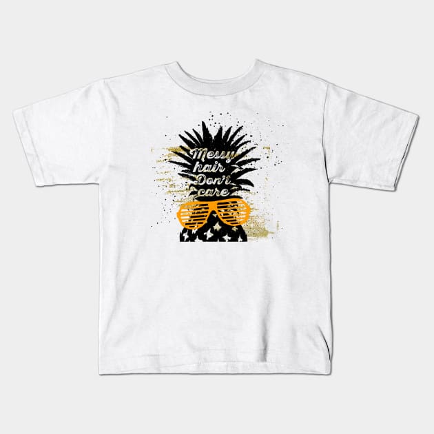 Messy hair don't care. Summer Pineapple Kids T-Shirt by BoomBlab